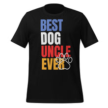 Load image into Gallery viewer, Black t-shirt with &#39;BEST DOG UNCLE EVER&#39; text in multicolor on a white background
